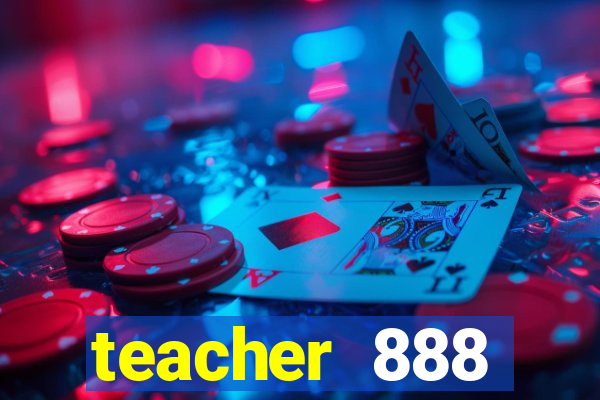 teacher 888 plataforma login
